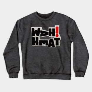 WAH! HEAT --- Pete Wylie Crewneck Sweatshirt